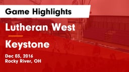 Lutheran West  vs Keystone  Game Highlights - Dec 03, 2016