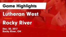 Lutheran West  vs Rocky River   Game Highlights - Dec. 30, 2017