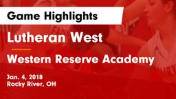 Lutheran West  vs Western Reserve Academy Game Highlights - Jan. 4, 2018