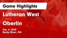 Lutheran West  vs Oberlin  Game Highlights - Jan. 6, 2018