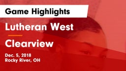 Lutheran West  vs Clearview  Game Highlights - Dec. 5, 2018