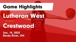 Lutheran West  vs Crestwood  Game Highlights - Jan. 14, 2023
