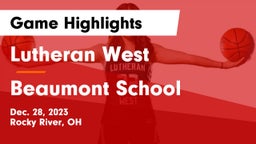 Lutheran West  vs Beaumont School Game Highlights - Dec. 28, 2023