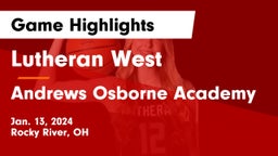Lutheran West  vs Andrews Osborne Academy Game Highlights - Jan. 13, 2024