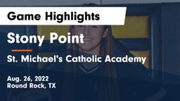Stony Point  vs St. Michael's Catholic Academy Game Highlights - Aug. 26, 2022