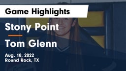 Stony Point  vs Tom Glenn  Game Highlights - Aug. 18, 2022