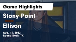 Stony Point  vs Ellison  Game Highlights - Aug. 16, 2022