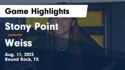 Stony Point  vs Weiss  Game Highlights - Aug. 11, 2023