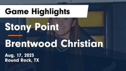 Stony Point  vs Brentwood Christian  Game Highlights - Aug. 17, 2023