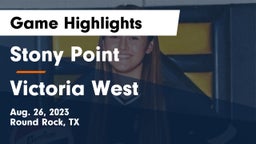 Stony Point  vs Victoria West  Game Highlights - Aug. 26, 2023