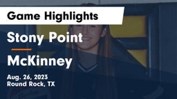 Stony Point  vs McKinney  Game Highlights - Aug. 26, 2023