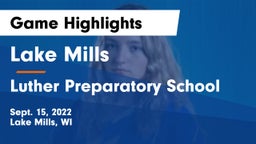 Lake Mills  vs Luther Preparatory School Game Highlights - Sept. 15, 2022