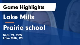Lake Mills  vs Prairie school Game Highlights - Sept. 24, 2022