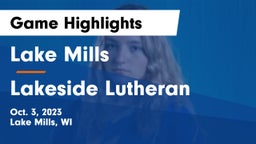 Lake Mills  vs Lakeside Lutheran  Game Highlights - Oct. 3, 2023