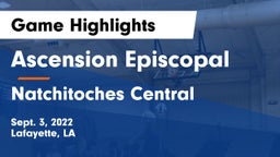 Ascension Episcopal  vs Natchitoches Central  Game Highlights - Sept. 3, 2022