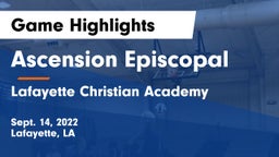 Ascension Episcopal  vs Lafayette Christian Academy  Game Highlights - Sept. 14, 2022