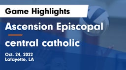 Ascension Episcopal  vs central catholic Game Highlights - Oct. 24, 2022