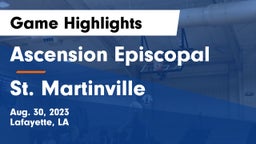 Ascension Episcopal  vs St. Martinville  Game Highlights - Aug. 30, 2023