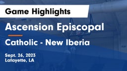 Ascension Episcopal  vs Catholic  - New Iberia Game Highlights - Sept. 26, 2023