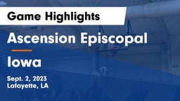 Ascension Episcopal  vs Iowa  Game Highlights - Sept. 2, 2023
