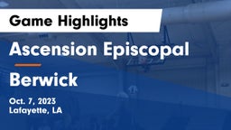 Ascension Episcopal  vs Berwick  Game Highlights - Oct. 7, 2023