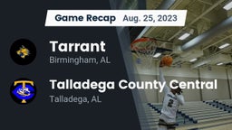 Recap: Tarrant  vs. Talladega County Central  2023