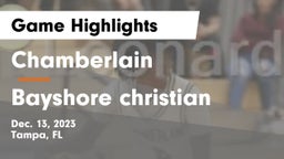 Chamberlain  vs Bayshore christian Game Highlights - Dec. 13, 2023