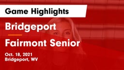 Bridgeport  vs Fairmont Senior Game Highlights - Oct. 18, 2021