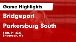 Bridgeport  vs Parkersburg South  Game Highlights - Sept. 24, 2022