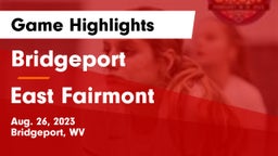 Bridgeport  vs East Fairmont  Game Highlights - Aug. 26, 2023