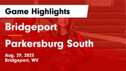 Bridgeport  vs Parkersburg South  Game Highlights - Aug. 29, 2023