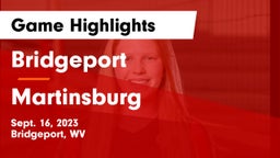 Bridgeport  vs Martinsburg  Game Highlights - Sept. 16, 2023
