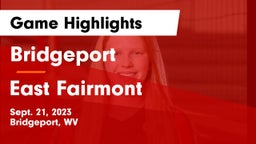 Bridgeport  vs East Fairmont  Game Highlights - Sept. 21, 2023