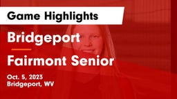 Bridgeport  vs Fairmont Senior  Game Highlights - Oct. 5, 2023