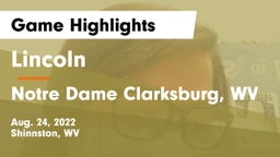 Lincoln  vs Notre Dame Clarksburg, WV Game Highlights - Aug. 24, 2022