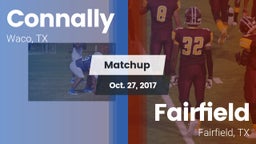Matchup: Connally  vs. Fairfield  2017