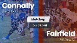 Matchup: Connally  vs. Fairfield  2019