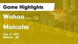 Wahoo  vs Malcolm  Game Highlights - Feb. 9, 2021