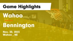 Wahoo  vs Bennington  Game Highlights - Nov. 30, 2023