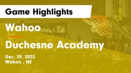 Wahoo  vs Duchesne Academy Game Highlights - Dec. 29, 2023