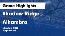 Shadow Ridge  vs Alhambra  Game Highlights - March 3, 2022