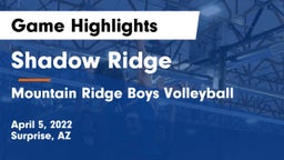 Shadow Ridge  vs Mountain Ridge Boys Volleyball Game Highlights - April 5, 2022