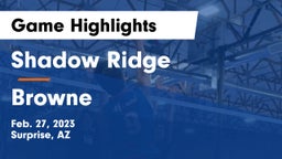 Shadow Ridge  vs Browne  Game Highlights - Feb. 27, 2023