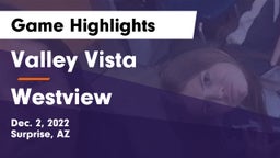Valley Vista  vs Westview  Game Highlights - Dec. 2, 2022