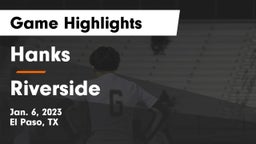 Hanks  vs Riverside  Game Highlights - Jan. 6, 2023