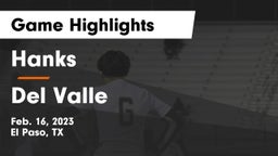 Hanks  vs Del Valle  Game Highlights - Feb. 16, 2023