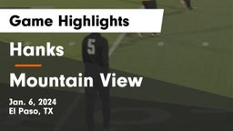 Hanks  vs Mountain View  Game Highlights - Jan. 6, 2024