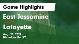 East Jessamine  vs Lafayette  Game Highlights - Aug. 25, 2022