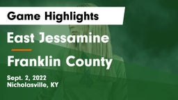 East Jessamine  vs Franklin County  Game Highlights - Sept. 2, 2022