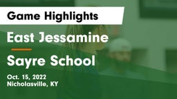East Jessamine  vs Sayre School Game Highlights - Oct. 15, 2022